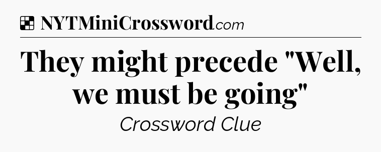 Solution: They might precede 