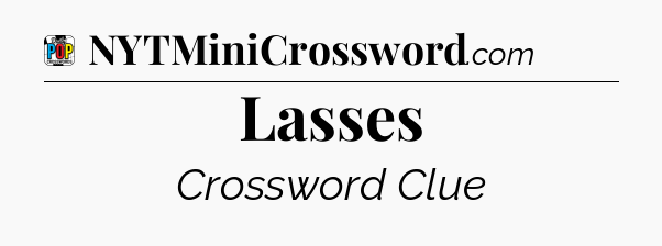 Lasses Crossword Clue