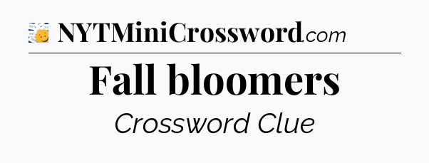 Fall bloomers - 7 Little Words