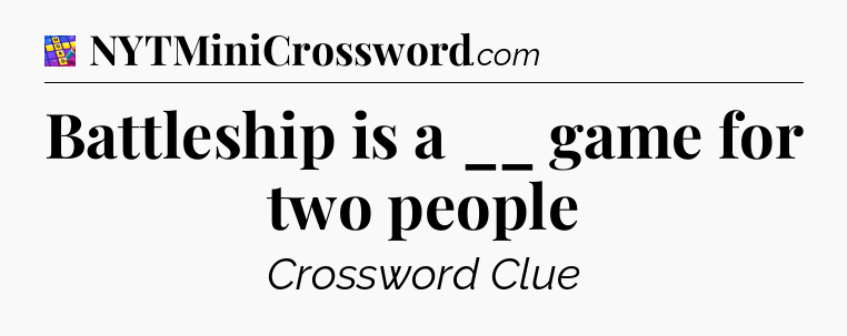 Battleship is a __ game for two people Codycross