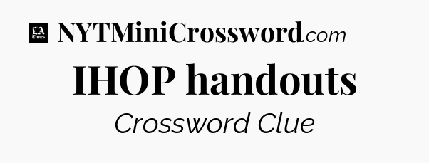 IHOP handouts - LA Times Crossword