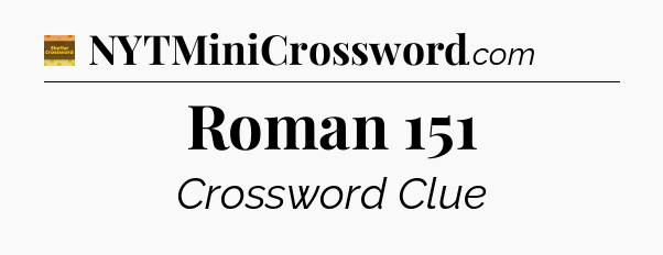 Roman 151 - Eugene Sheffer Crossword