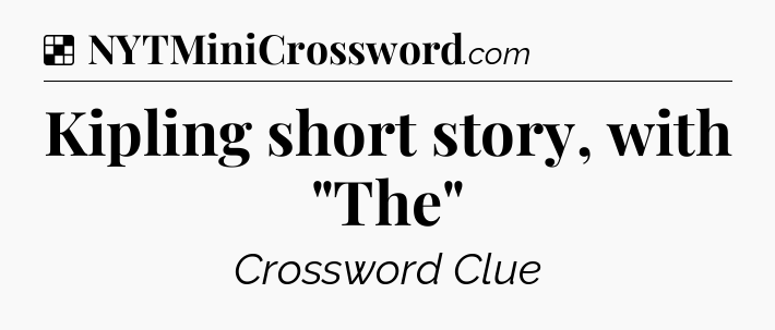 Solution: Kipling short story, with 
