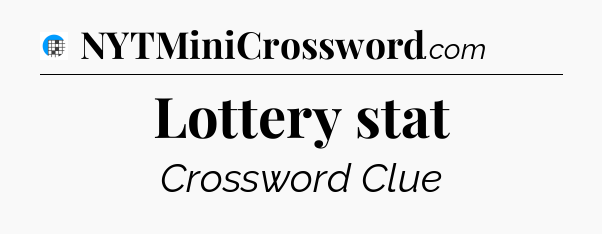 Lottery stat Crossword Clue