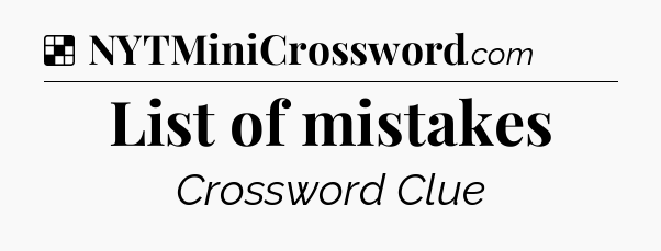 Solution: List of mistakes - NYT Crossword