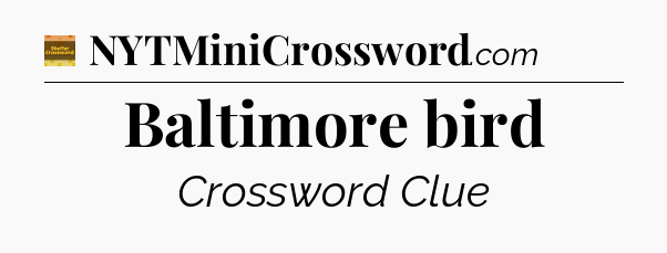 Baltimore bird - Eugene Sheffer Crossword