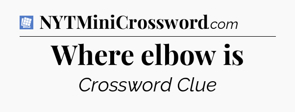Where elbow is Puzzle Page Crossword Clue