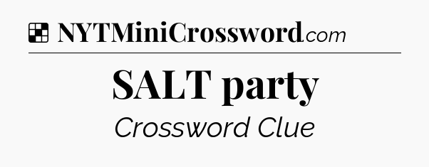 Solution: SALT party - NYT Crossword