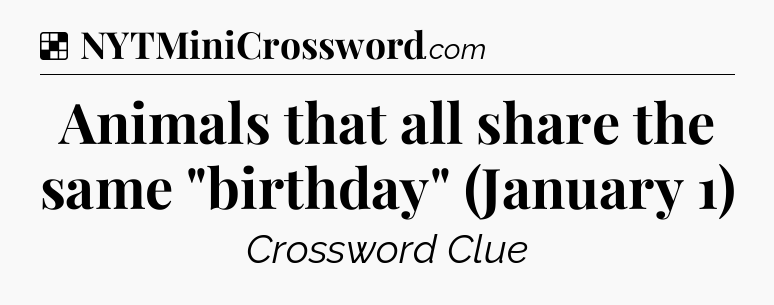 Solution: Animals that all share the same 