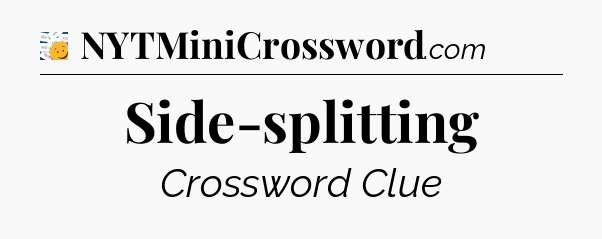 Side-splitting - 7 Little Words