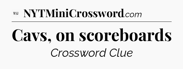 Cavs, on scoreboards - WSJ Crossword