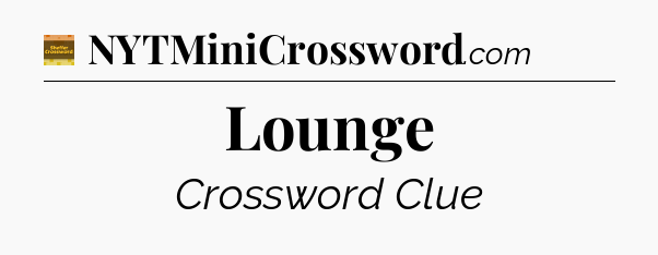 Lounge - Eugene Sheffer Crossword