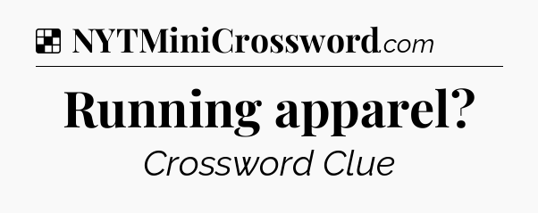 Solution: Running apparel - NYT Crossword