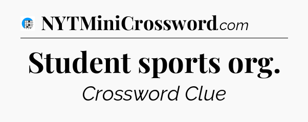 Student sports org Crossword Clue