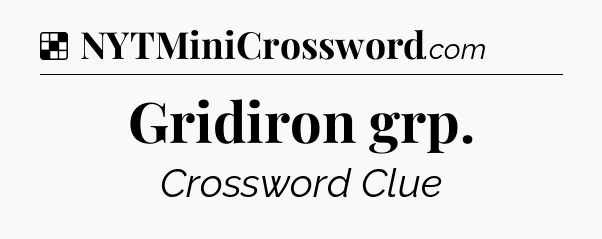 Solution: Gridiron grp - NYT Crossword