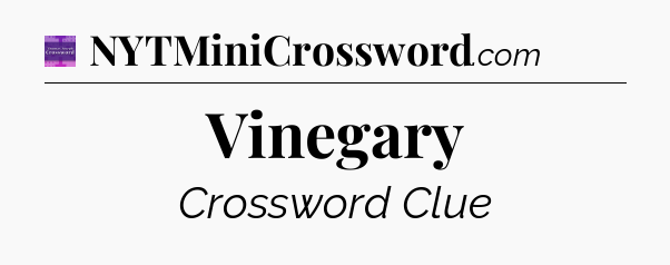 Vinegary - Thomas Joseph Crossword