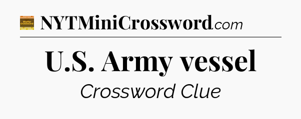 U.S. Army vessel - Eugene Sheffer Crossword