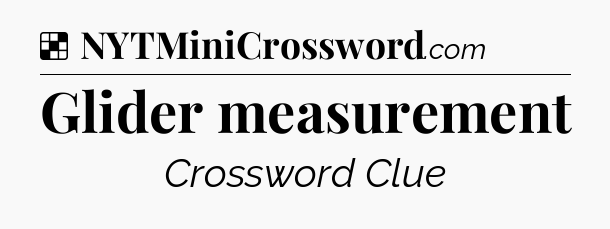Solution: Glider measurement - NYT Crossword
