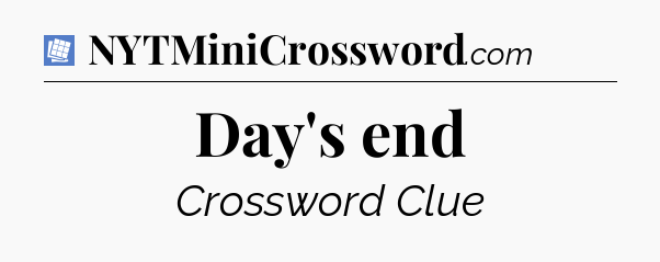 Day's end Puzzle Page Crossword Clue