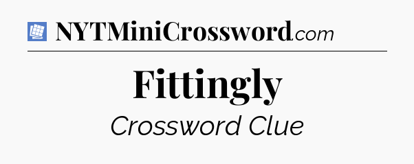 Fittingly Puzzle Page Crossword Clue