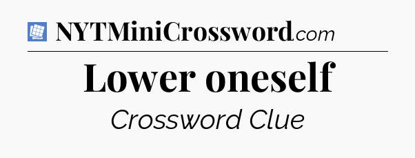 Lower oneself Puzzle Page Crossword Clue
