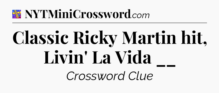 Classic Ricky Martin hit, Livin' La Vida __ Codycross