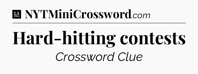 Hard-hitting contests - LA Times Crossword