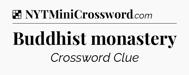 Solution: Buddhist monastery - NYT Crossword