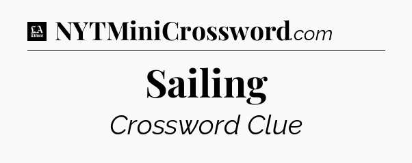 Sailing - LA Times Crossword
