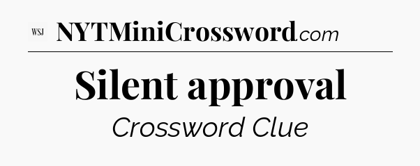Silent approval - WSJ Crossword