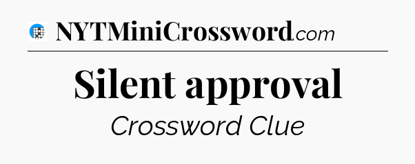 Silent approval Crossword Clue