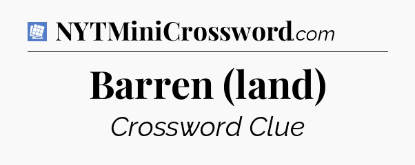 Barren (land) Puzzle Page Crossword Clue