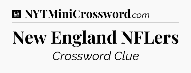 New England NFLers - LA Times Crossword