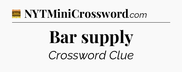 Bar supply - Eugene Sheffer Crossword