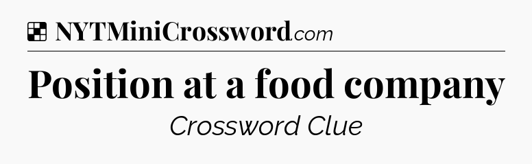 Solution: Position at a food company - NYT Crossword