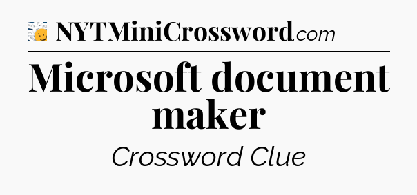 Microsoft document maker - 7 Little Words