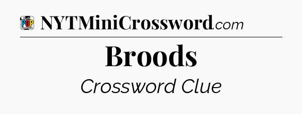Broods Crossword Clue