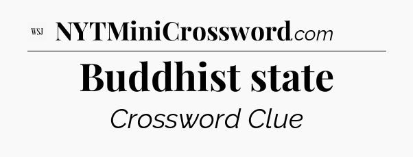 Buddhist state - WSJ Crossword