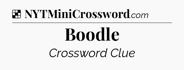 Solution: Boodle - NYT Crossword