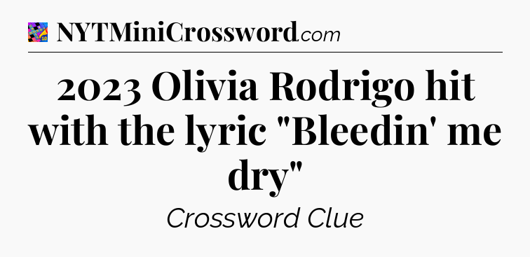 2023 Olivia Rodrigo hit with the lyric 