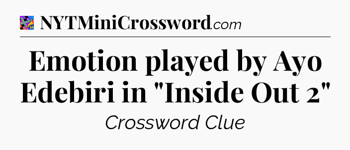 Emotion played by Ayo Edebiri in 