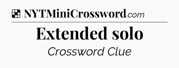 Solution: Extended solo - NYT Crossword