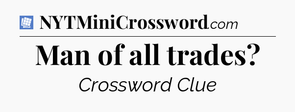 Man of all trades Puzzle Page Crossword Clue