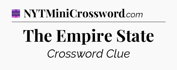 The Empire State - Thomas Joseph Crossword