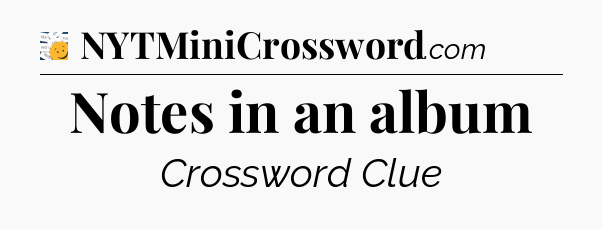 Notes in an album - 7 Little Words