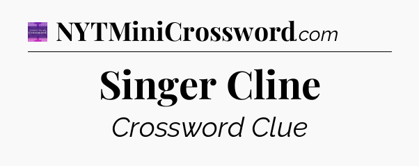 Singer Cline - Thomas Joseph Crossword