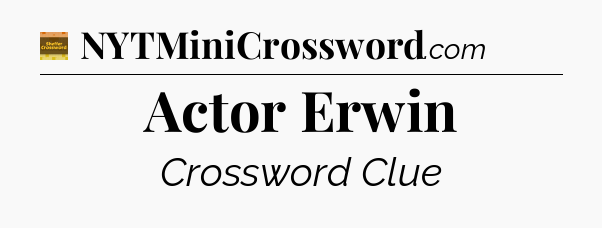 Actor Erwin - Eugene Sheffer Crossword