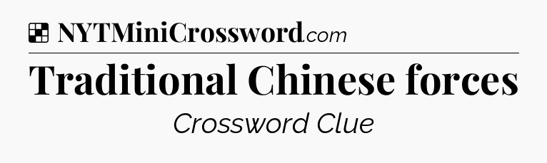 Solution: Traditional Chinese forces - NYT Crossword