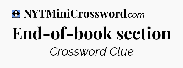 Solution: End-of-book section - NYT Mini Crossword