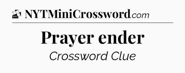 Prayer ender - Daily Themed Mini Crossword